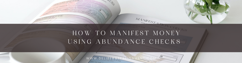 How to manifest money using abundance checks